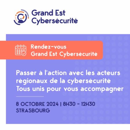 Rendez-vous Grand Est Cybersécurité