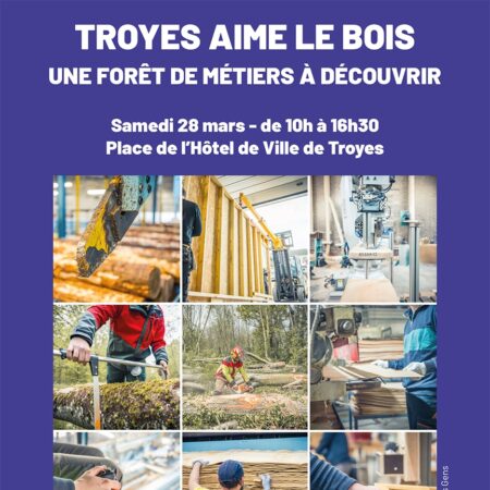 2e édition « Troyes aime le bois – Une forêt de métiers à découvrir »
